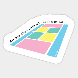 Always start with an ace in mind... (Pastel) Sticker